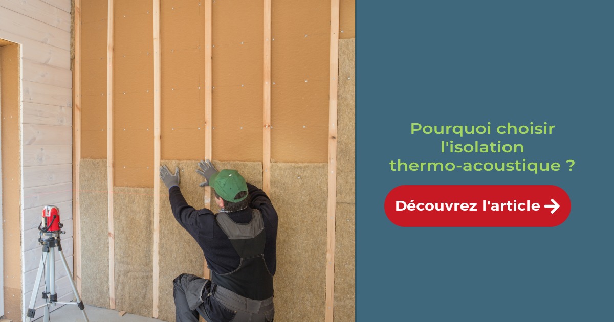 Lisolation thermo acoustique pour améliorer le confort de vie